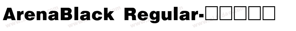 ArenaBlack Regular字体转换